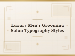 Modern Typography for Luxury Grooming Salons