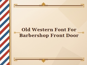 Authentic Western Lettering for Your Barber Shop