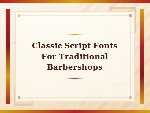 Timeless Script Fonts for Barber Shop Elegance