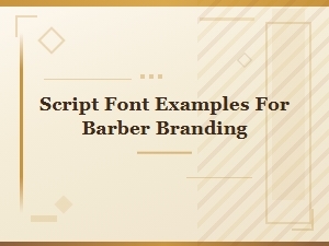 The Art of Barber Shop Script Fonts