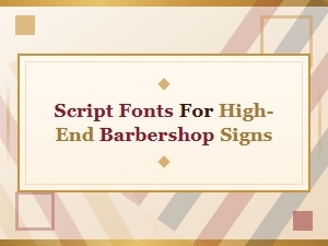 Masterful Script Fonts for Barbershop Elegance