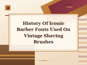 The Timeless Fonts of Vintage Barber Brushes