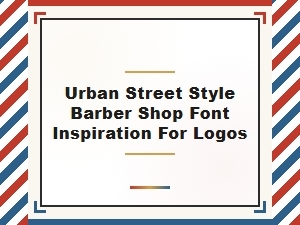 Urban Barber Shop Font Inspiration for Logo Designs